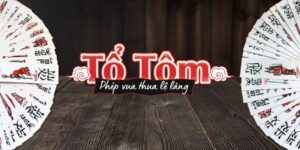 cách chơi bài tổ tôm chuyên nghiệp